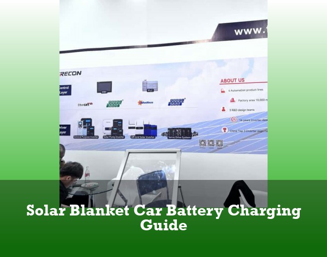 Solar Blanket Car Battery Charging Guide